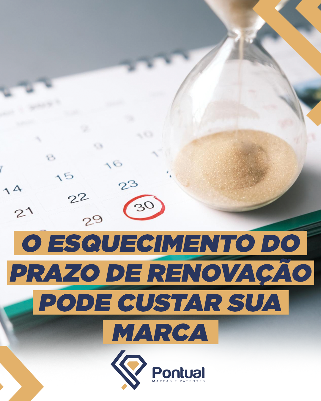 O esquecimento do prazo de renovação pode custar sua marca